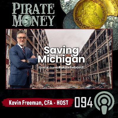 Saving Michigan | Guest: Ralph Rebandt | Ep 094 Saving Michigan | Guest: Ralph Rebandt | Ep 094