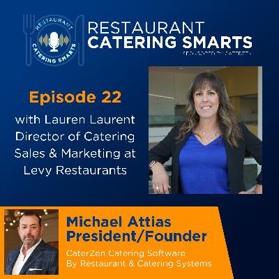 Episode 22: Listening, Leadership & Luxury Events with Lauren Laurent at Levy Restaurants Episode 22: Listening, Leadership & Luxury Events with Lauren Laurent at Levy Restaurants