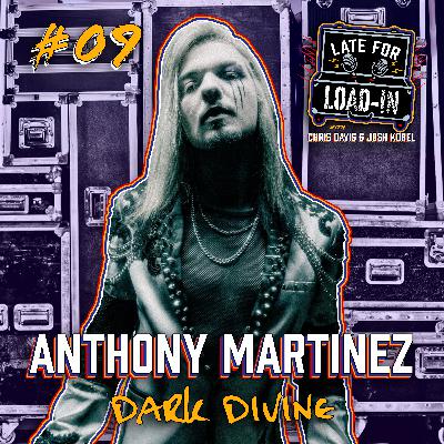 Anthony Martinez of Dark Divine | Ep. 09