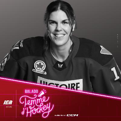 124 – Alexandra Labelle: "J'ai le meilleur métier du monde, jouer au hockey