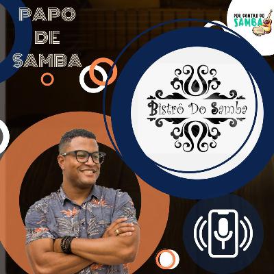 PAPO DE SAMBA - BISTRO DO SAMBA