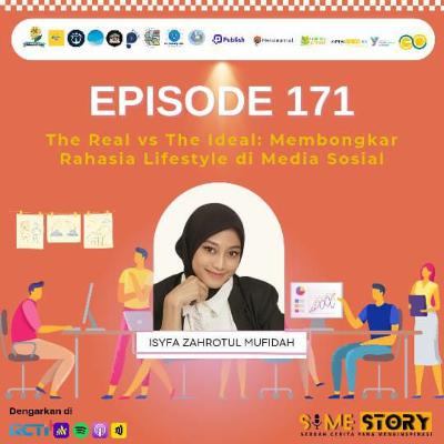 Episode 171 : The Real vs. The Ideal: Membongkar Rahasia Lifestyle di Media Sosial