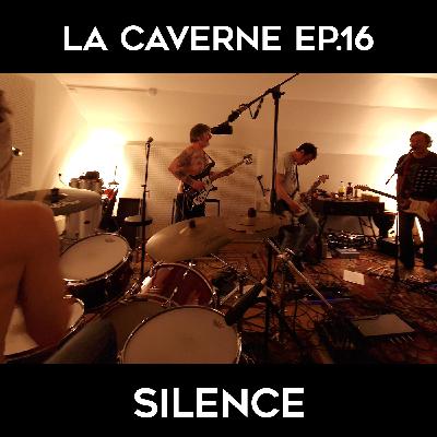 La Caverne ep.16 - Silence