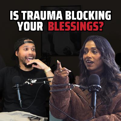 Dealing with mental blocks caused by trauma Feat Kace Ep70