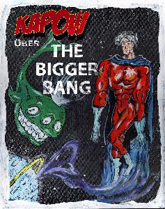 KAPOW Podcast Episode 3: The Bigger Bang