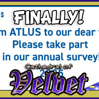 Atlus FINALLY Releases The Survey! | Cathedral of Velvet Podcast #62