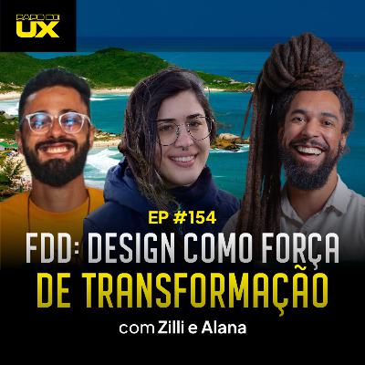 Floripa Design Days 2026 com Rafael Zilli e Alana Durgante - Episódio 154