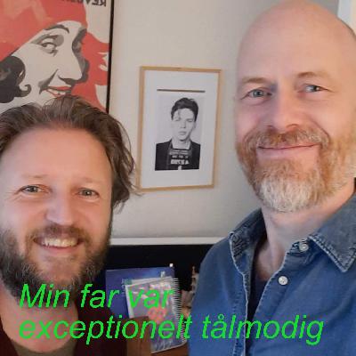 01 Min far var exceptionelt tålmodig