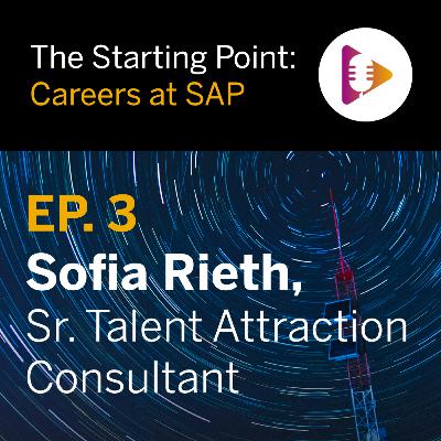 S2 Ep. 3: Sofia Rieth, Sr. Talent Acquisition Consultant S2 Ep. 3: Sofia Rieth, Sr. Talent Acquisition Consultant