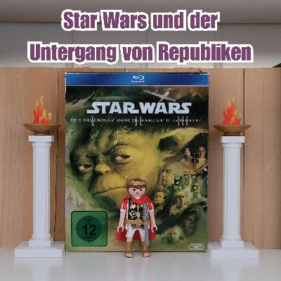 Star Wars und der Untergang von Republiken Star Wars und der Untergang von Republiken