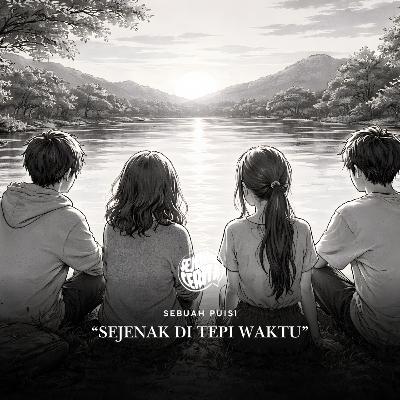 Puisi - Sejenak di Tepi Waktu Puisi - Sejenak di Tepi Waktu