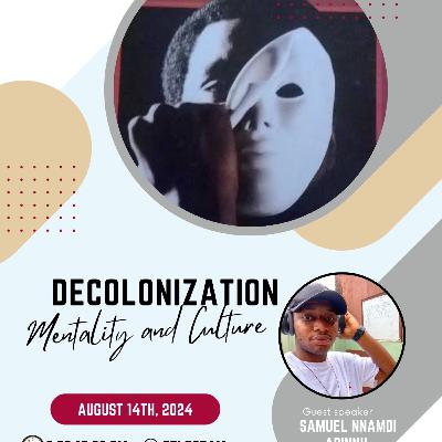 Decolonization Mentality and Culture | Samuel Nnamdi Adinnu