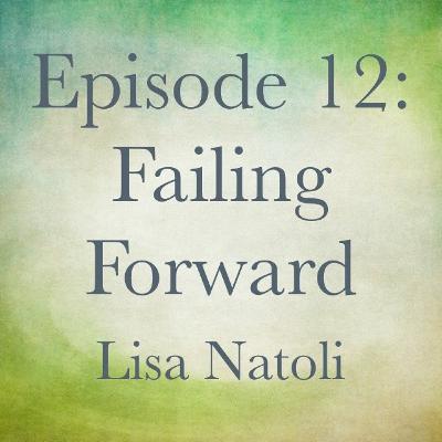 Episode 12: Failing Forward