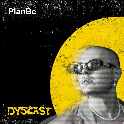 PlanBe - spójność, dojrzałość i poszukiwanie nowości | #16 DYSCAST