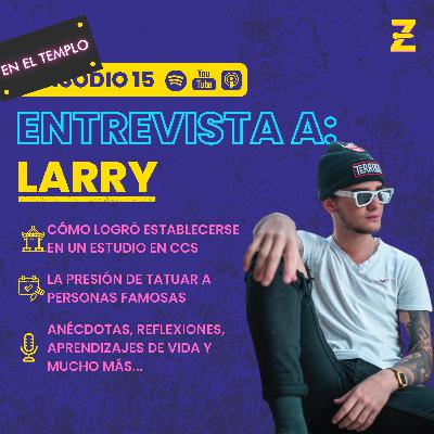 ZETEANDOLA |EP. #15.| Entrevista a Larry. ZETEANDOLA |EP. #15.| Entrevista a Larry.