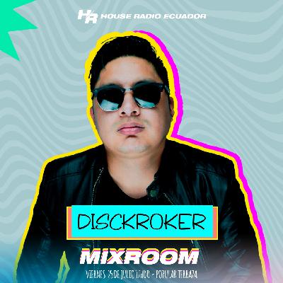 HOUSE RADIO ECUADOR MIXROOM: DISCKROKER (DJ set) HOUSE RADIO ECUADOR MIXROOM: DISCKROKER (DJ set)