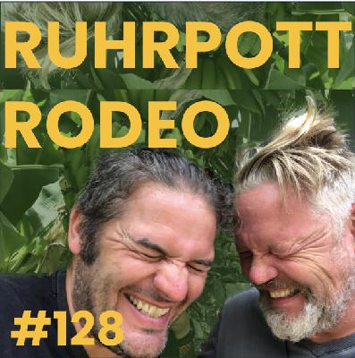 #128 Ruhrpott Rodeo