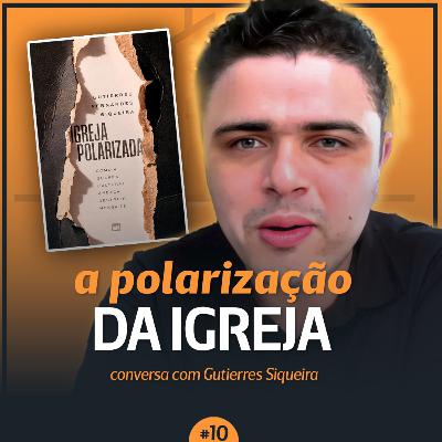 O PERIGO da POLARIZAÇÃO nas igrejas, com Gutierres Siqueira | Fé Pública Podcast #10 O PERIGO da POLARIZAÇÃO nas igrejas, com Gutierres Siqueira | Fé Pública Podcast #10