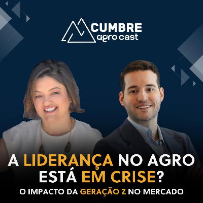 A LIDERANÇA NO AGRO ESTÁ EM CRISE? O IMPACTO DA GERAÇÃO Z NO MERCADO