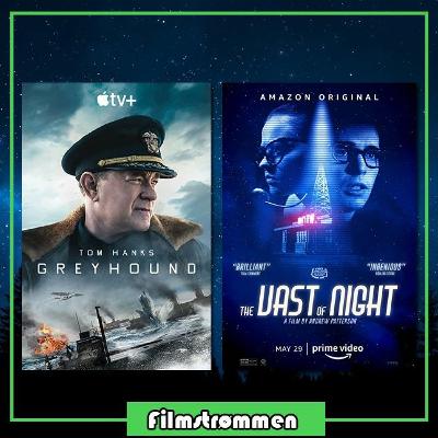 Filmstrømmen 42: Greyhound & The Vast Of Night