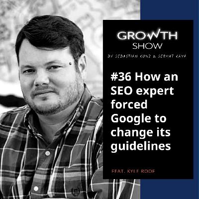 #36 How an SEO expert forced Google to change its guidelines