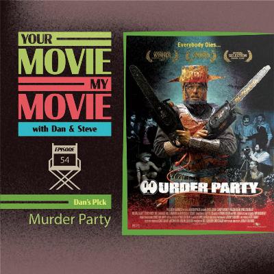 Episode 54 - Murder Party (2007)