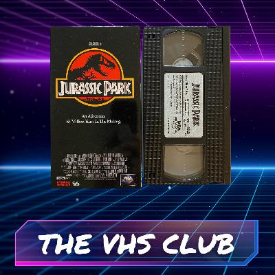 The VHS Club Reviews Jurassic Park (1993) - Ep 19