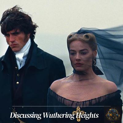 Ep. #38 Why the Wuthering Heights Movie Doesn’t Work feat. D_Riptide Ep. #38 Why the Wuthering Heights Movie Doesn’t Work feat. D_Riptide