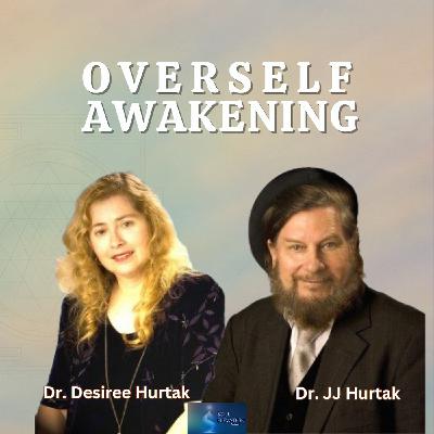 483. Oversoul Awakening, Ascension & Sacred Sound - Drs. JJ & Desiree Hurtak