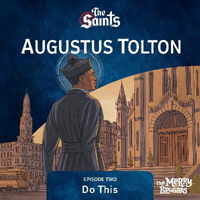 Augustus Tolton: Episode Two Augustus Tolton: Episode Two