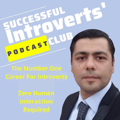 The Only Job For Introverts With Zero Human Interaction.