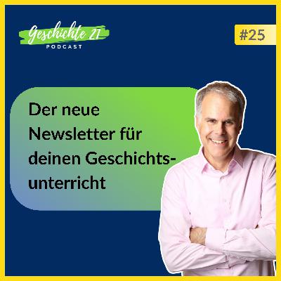 Der neue Newsletter für Geschichtslehrer:innen