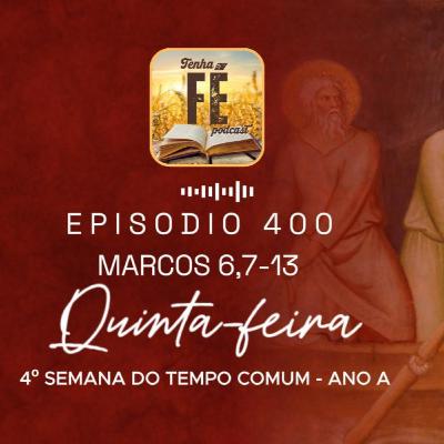 Evangelho do dia 05/02: Mc 6,7-13 - Qui. da 4ª Sem. do T. Comum