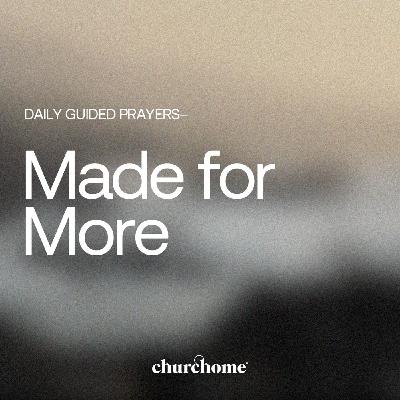 Made for More