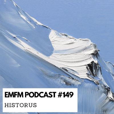 Historus - EMFM Podcast # 149 @ Live Vinyl Dj Set Historus - EMFM Podcast # 149 @ Live Vinyl Dj Set