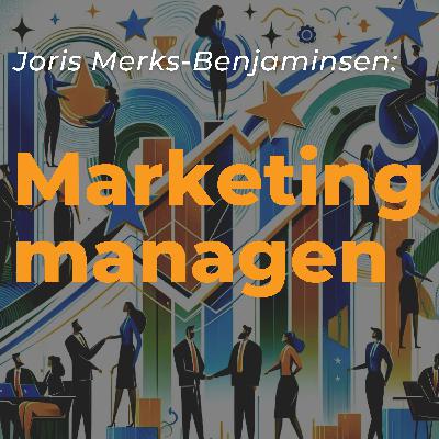 Marketing managen met Joris Merks-Benjaminsen Marketing managen met Joris Merks-Benjaminsen