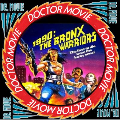 Doctor Movie: Episode 324: 1990 : The Bronx Warriors