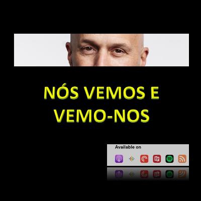 NÓS VEMOS E VEMO-NOS NÓS VEMOS E VEMO-NOS