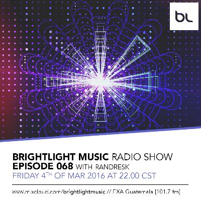 #068 BrightLight Music Radio Show with Randresk