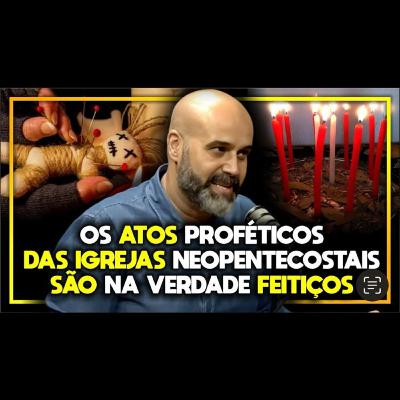 PASTORES FEITICEIROS | PR. THIAGO ALICERCE #EP 27