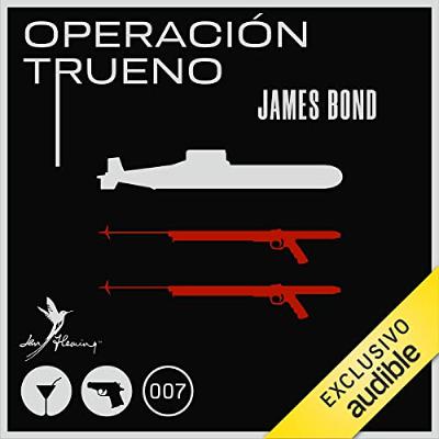 Operación trueno [Thunderball] (Audiolibro) | Prueba Gratis