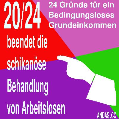 20 beendet die schikanöse Behandlung von Arbeitslosen 20 beendet die schikanöse Behandlung von Arbeitslosen
