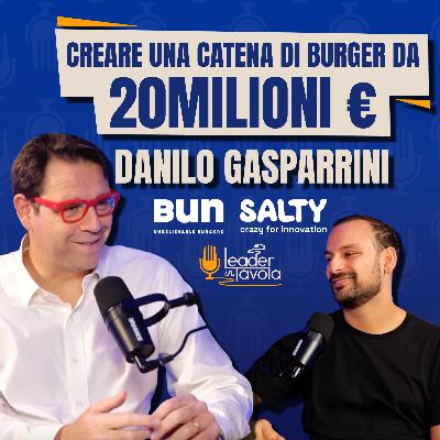 Successi, FALLIMENTI e strategie con l'ex-CEO di BUN BURGER 🍔 Danilo Gasparrini
