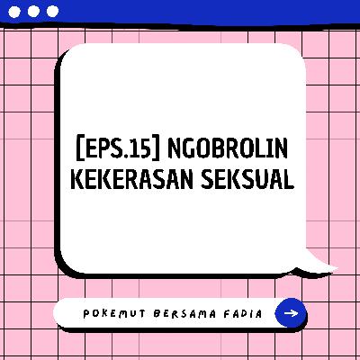 NGOBROLIN KEKERASAN SEKSUAL