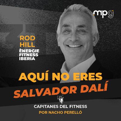 #72 Por qué la rentabilidad empieza antes de abrir las puertas del gimnasio | Rod Hill - Ènergie Fitness Iberia #72 Por qué la rentabilidad empieza antes de abrir las puertas del gimnasio | Rod Hill - Ènergie Fitness Iberia