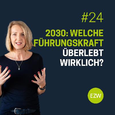 2030: Welche Führungskraft überlebt wirklich?