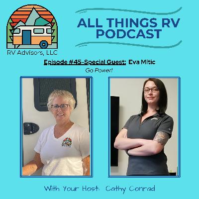 45. Alternative RV Power Explained: Solar, Batteries & More w/ Eva Mitic of Go Power!