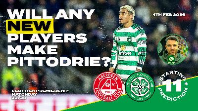 Aberdeen v Celtic | Will Last Night's Late Signings Make Pittodrie? | Starting XI Prediction Aberdeen v Celtic | Will Last Night's Late Signings Make Pittodrie? | Starting XI Prediction