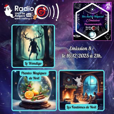 Emission du 16/12/25: Wendigo / Pouvoirs des Plantes de Noël/ les Fantômes de Noël Emission du 16/12/25: Wendigo / Pouvoirs des Plantes de Noël/ les Fantômes de Noël