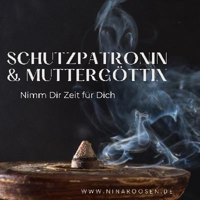 Nina Roosen | Schutzpatronin & Muttergöttin Nina Roosen | Schutzpatronin & Muttergöttin